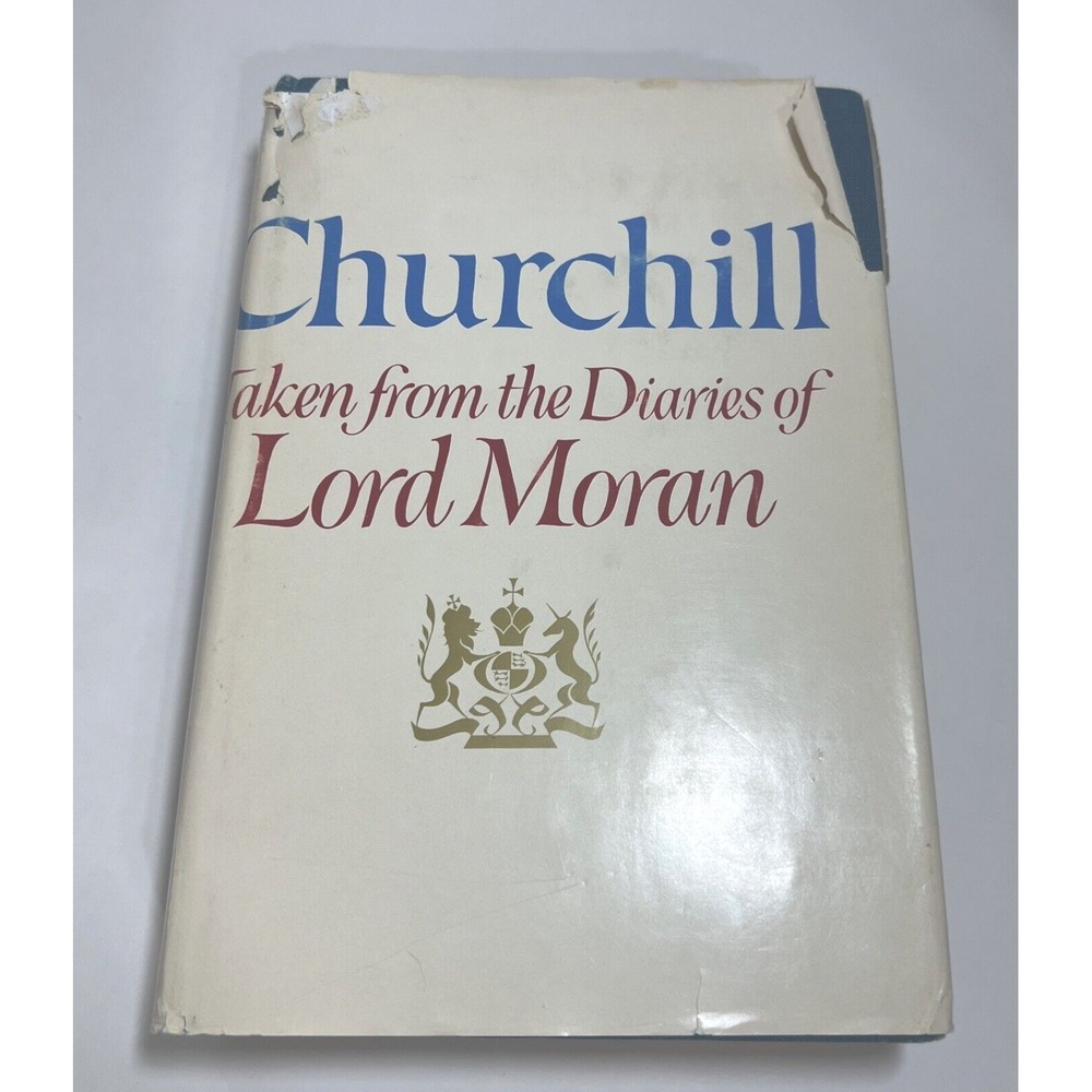 Churchill Takenโ From the Diaries of Lord Moran First American Edition 1966 Book